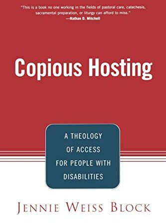 Copious Hosting: A Theology of Access for People with Disabilities