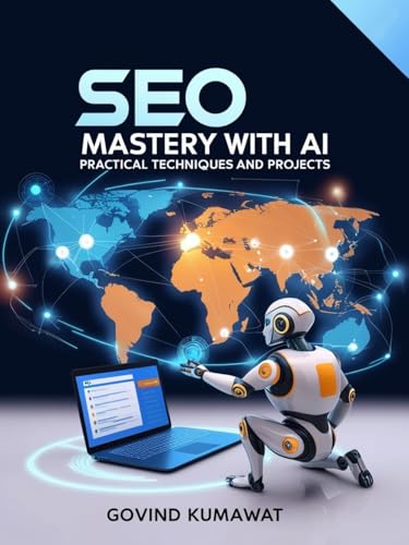 SEO Mastery with AI: Practical Techniques and Projects