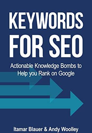 Keywords for SEO: Actionable Knowledge Bombs to Help you Rank on Google