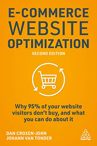 E-Commerce Website Optimization: Why 95% of Your Website Visitors Don’t Buy, and What You Can Do About it