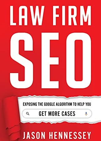 Law Firm SEO: Exposing the Google Algorithm to Help You Get More Cases