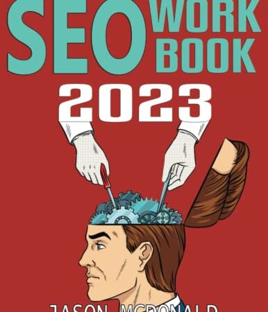 SEO Workbook: Search Engine Optimization Success in Seven Steps