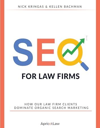 SEO For Law Firms: How Our Law Firm Clients Dominate Organic Search Marketing