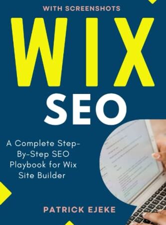 WIX SEO: What is SEO? A Complete Step-By-Step SEO Playbook for Wix Site Builder | Get Your Website Found on Google ASAP (Get More Organic Traffic)