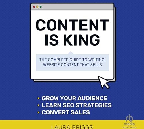Content Is King: The Complete Guide to Writing Website Content That Sells