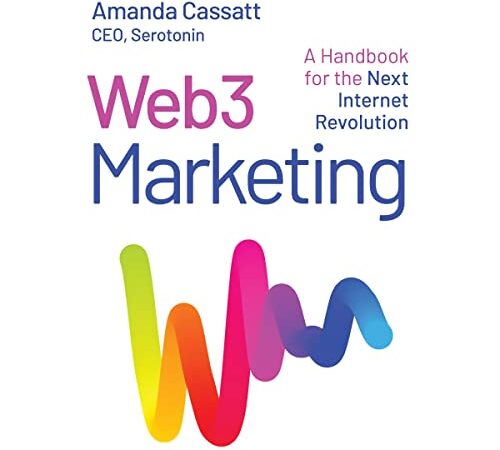 Web3 Marketing: A Handbook for the Next Internet Revolution
