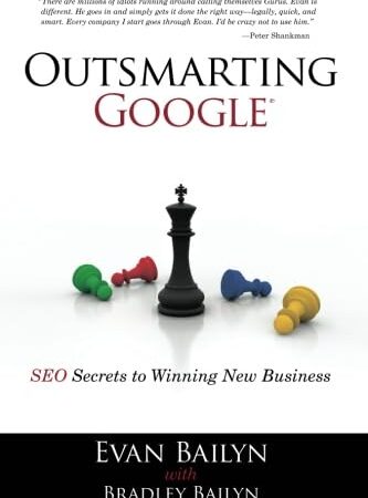 Outsmarting Google: SEO Secrets to Winning New Business (Que BizTech)