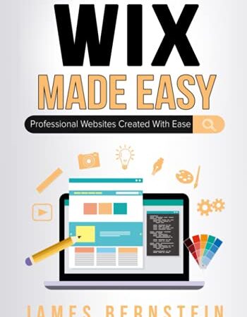 Wix Made Easy: Professional Websites Created in Minutes (Digital Design Made Easy)