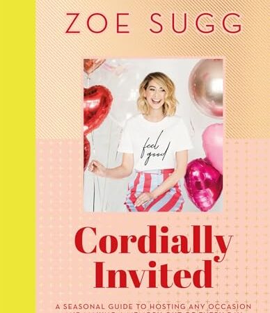 Cordially Invited: A seasonal guide to hosting any occasion and making a memory out of every day