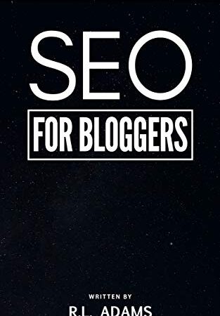 SEO for Bloggers – Learn How to Rank your Blog Posts at the Top of Google’s Search Results (The SEO Series Book 4)