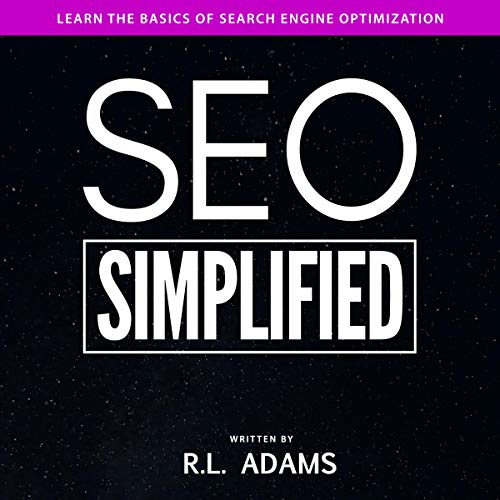 SEO Simplified: Learn Search Engine Optimization Strategies and Principles for Beginners (The SEO Series)