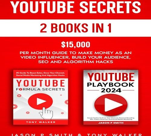 Youtube Secrets 2 Books in 1: $15,000 per Month Guide to Make Money as an Video Influencer, Build Your Audience, SEO and Algorithm Hacks