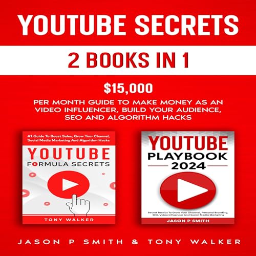 Youtube Secrets 2 Books in 1: $15,000 per Month Guide to Make Money as an Video Influencer, Build Your Audience, SEO and Algorithm Hacks