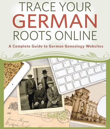 Trace Your German Roots Online: A Complete Guide to German Genealogy Websites