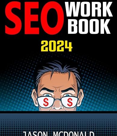 SEO Workbook: Search Engine Optimization Success in Seven Steps (Teacher’s Edition) (2024 Marketing – Social Media, SEO, & Online Ads Books)