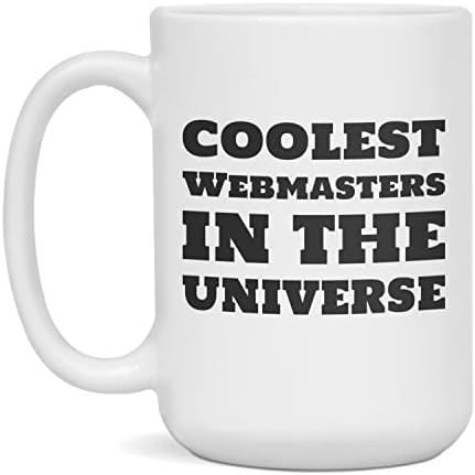 Coolest Webmasters in the universe coffee mug, 15-Ounce White