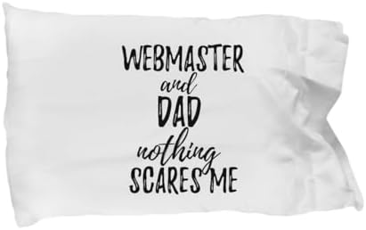 EzGift Funny Webmaster Dad Pillowcase Gift Idea for Father Gag Joke Nothing Scares Me Pillow Cover Case Set Standard Size 20×30