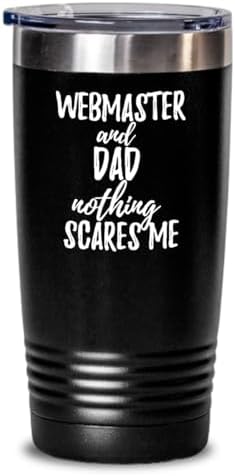 EzGift Funny Webmaster Dad Tumbler Gift Idea For Father Gag Joke Nothing Scares Me Coffee Tea Insulated Cup With Lid Black 20 Oz