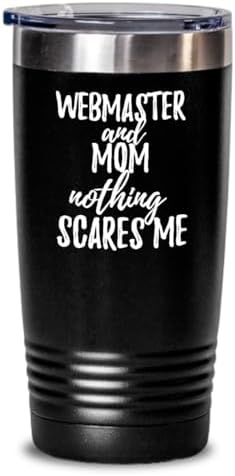 EzGift Funny Webmaster Mom Tumbler Gift Idea For Mother Gag Joke Nothing Scares Me Coffee Tea Insulated Cup With Lid Black 20 Oz