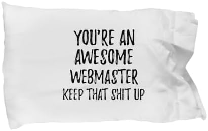 EzGift You’re an Awesome Webmaster Keep That Shit Up Pillowcase Funny Inspirational Quote Coworker Gift Pillow Cover Case 20×30