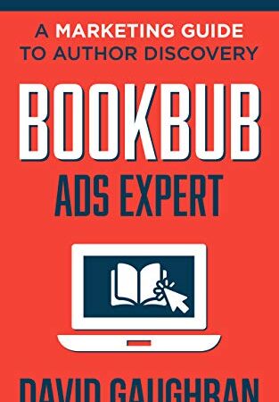 BookBub Ads Expert: A Marketing Guide to Author Discovery (Let’s Get Publishing Book 3)