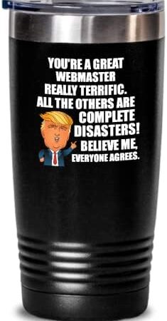 Trump Webmaster Tumbler Funny Gift For Webmaster Coworker Gag Great President Fan Potus Quote Office Joke Insulated Cup With Lid Black 20 Oz