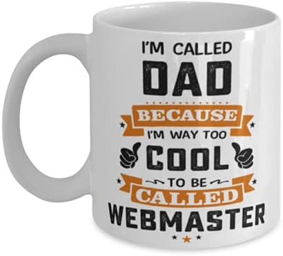 Dad Because Too Cool To Be Called WEBMASTER For Dad