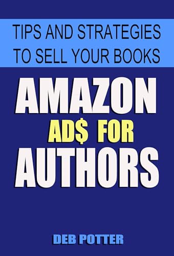 Amazon Ads for Authors: Tips and Strategies to Sell Your Books