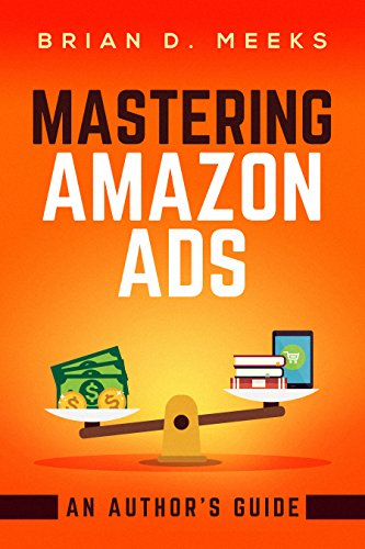 Mastering Amazon Ads: An Author’s Guide