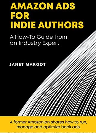 Amazon Ads for Indie Authors: A How-to Guide from an Industry Expert