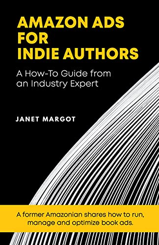 Amazon Ads for Indie Authors: A How-to Guide from an Industry Expert