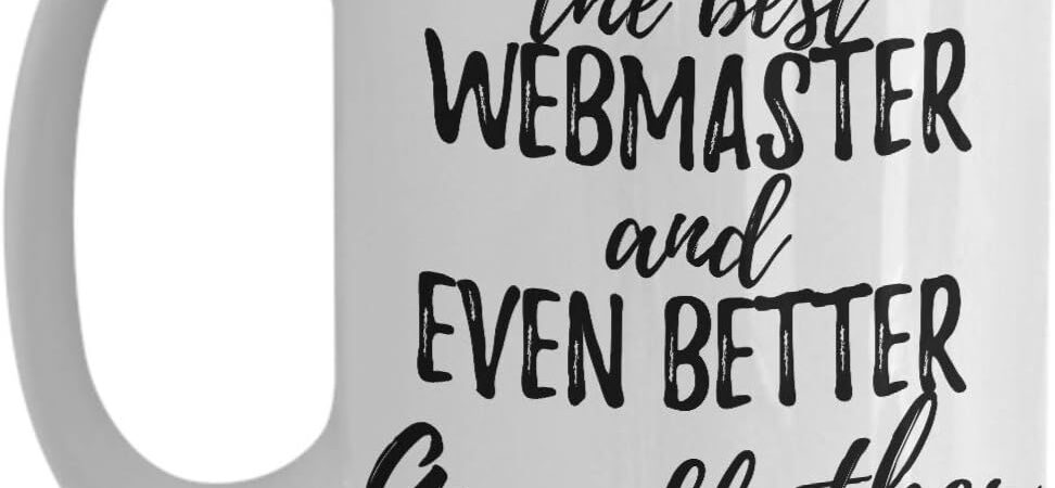 Webmaster Grandfather Funny Gift Idea For Grandpa Mug Gag Inspiring Joke The Best and Even Better Coffee Tea Cup Large 15 oz